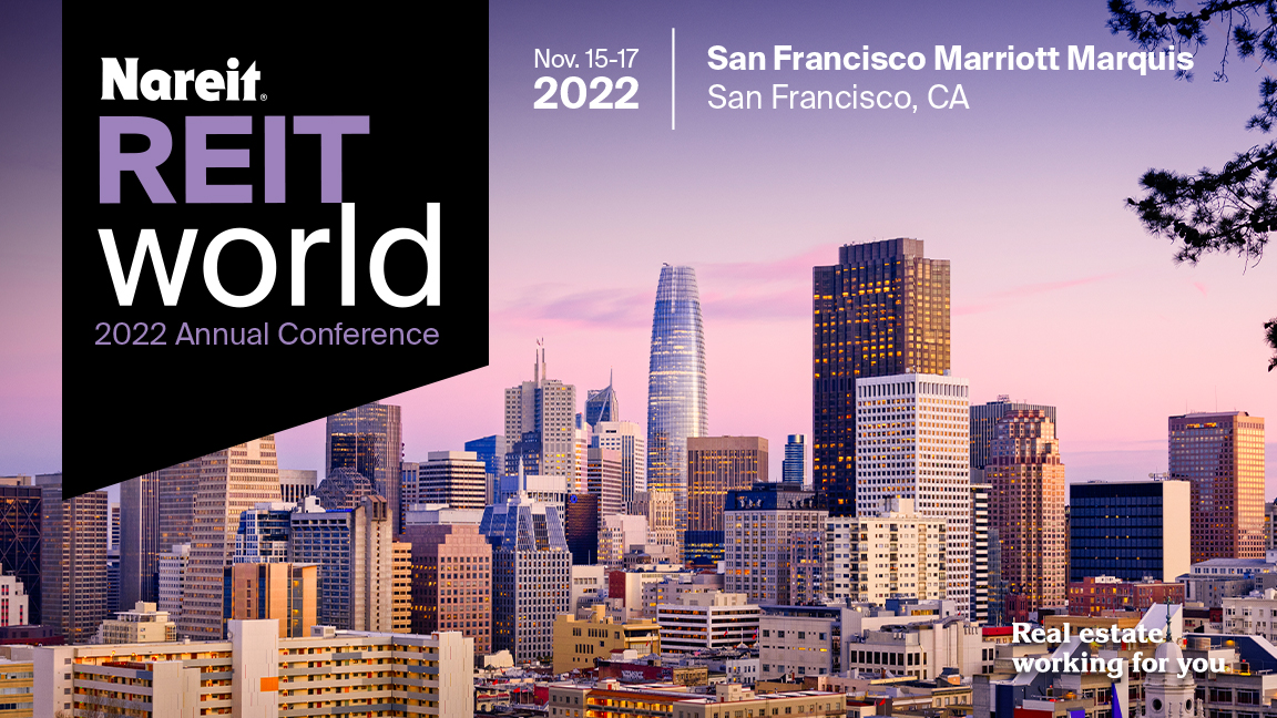 Save the Date for Nareit’s REITworld 2022 Annual Conference Nareit